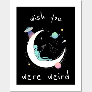 Wish You Were Weird Posters and Art